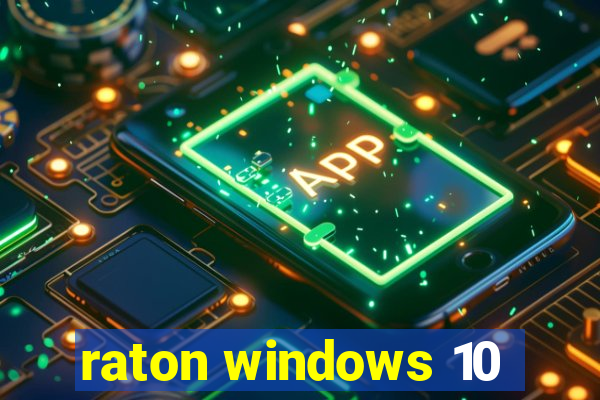 raton windows 10